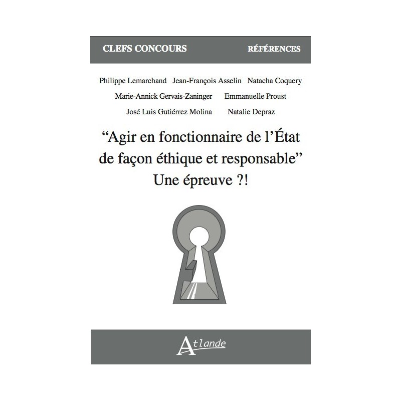 "Agir en fonctionnaire de l'État de façon éthique et responsable" Une épreuve?!