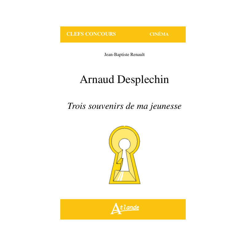 Arnaud Desplechin, Trois souvenirs de ma jeunesse