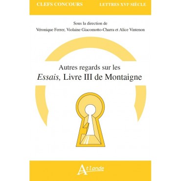 Autres regards sur les Essais de Montaigne Livre III