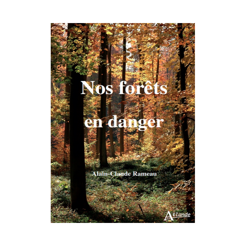 Nos forêts en danger