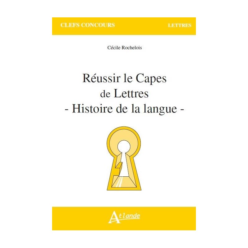 Réussir le Capes de Lettres - Histoire de la langue
