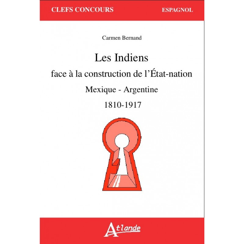 Les Indiens face à la construction de l'Etat-nation - clefs