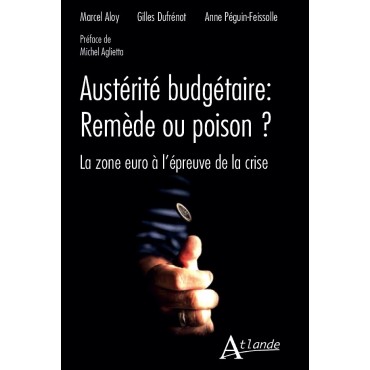 Austérité budgétaire : remède ou poison ? La zone euro à l'épreuve de la crise