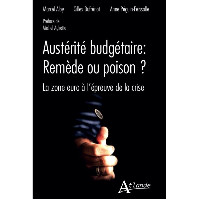 Austérité budgétaire : remède ou poison ? La zone euro à l'épreuve de la crise