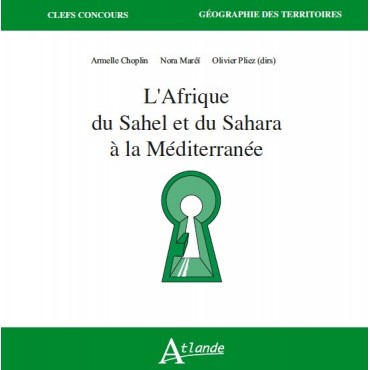 L'Afrique du Sahel et du Sahara à la Méditerranée