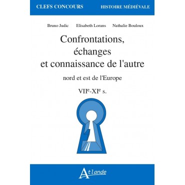 Confrontations, échanges et connaissance de l'autre - Nord et Est de l'Europe - VIIe-XIe s.