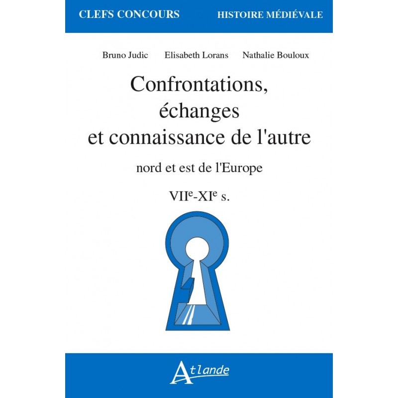 Confrontations, échanges et connaissance de l'autre - Nord et Est de l'Europe - VIIe-XIe s.