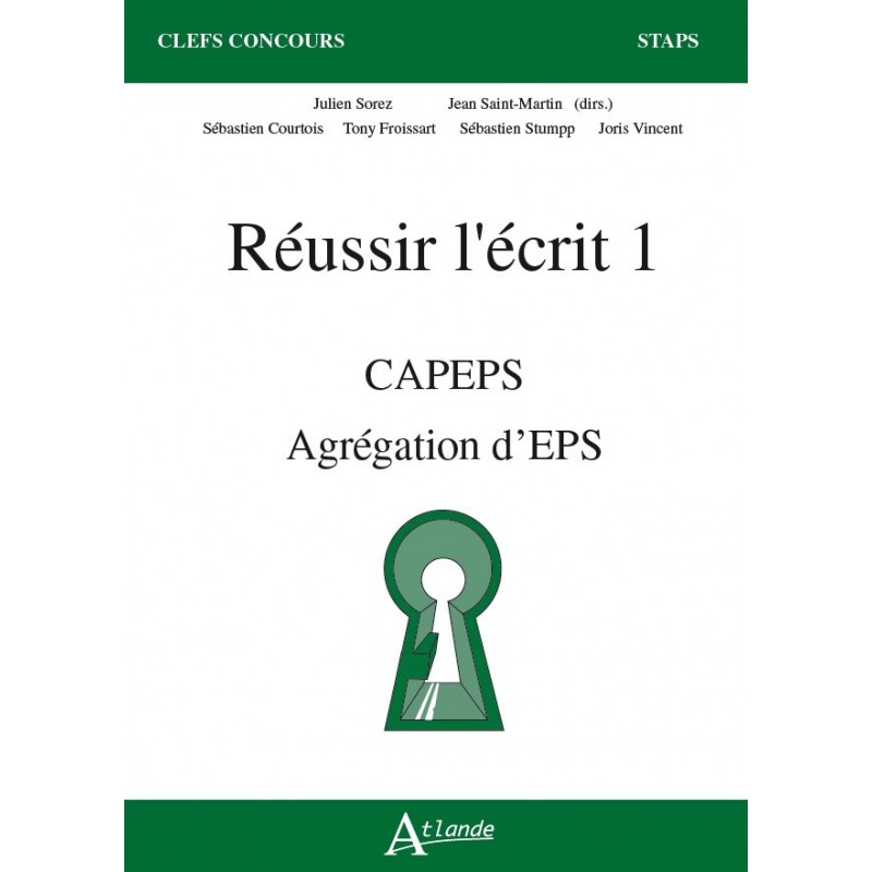 Réussir l'écrit 1 - CAPEPS, agrégation interne d'eps