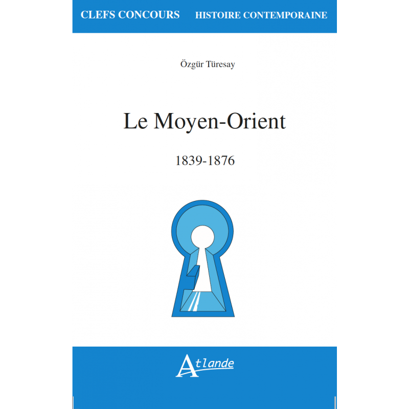 Le Moyen-Orient, 1839-1876