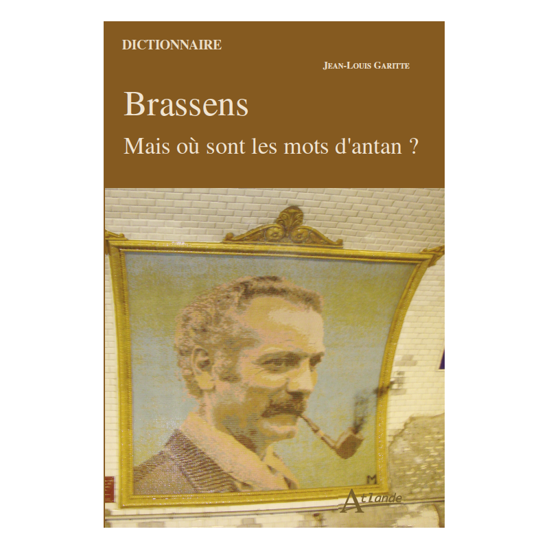 Brassens, Mais où sont les mots d'antan ? 