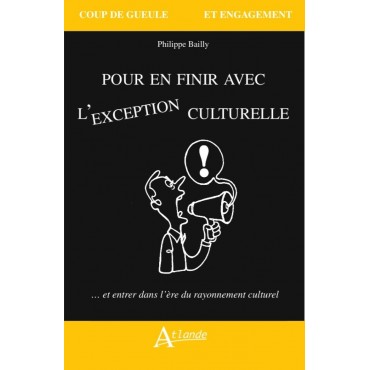 Pour en finir avec l'exception culturelle